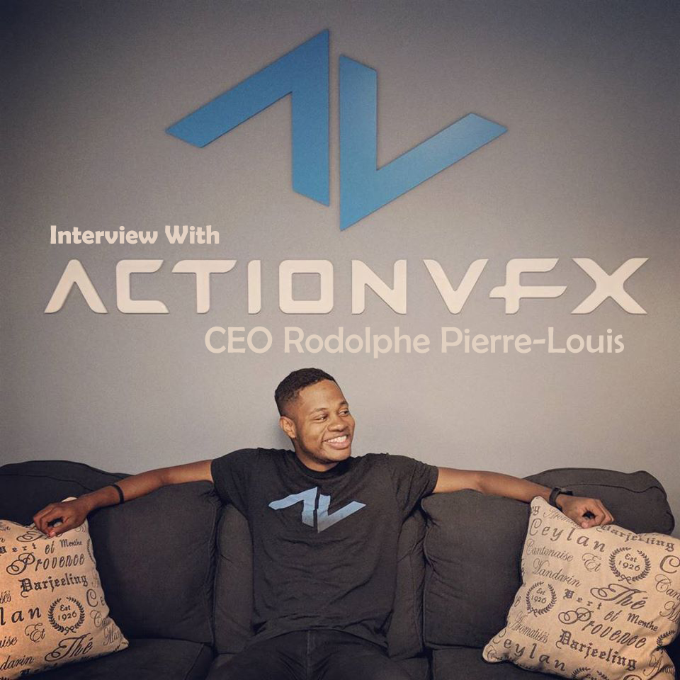 Interview With -ActionVFX CEO Rodolphe Pierre-Louis