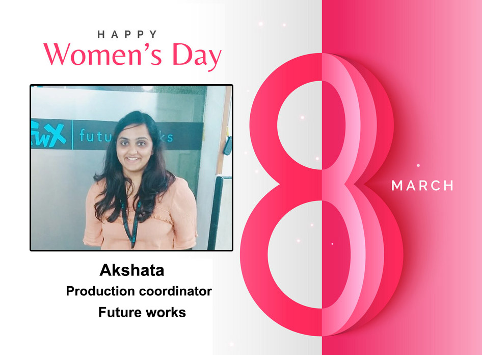Women’s Day Special Interview with – Akshata -Production coordinator at Future works