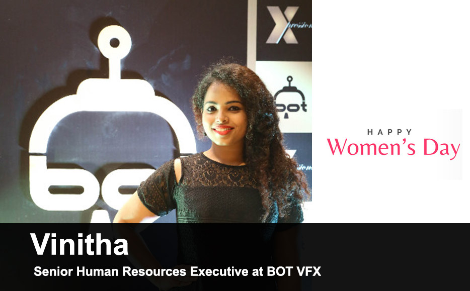 Women’s Day Special Interview with – Vinitha -Senior Human Resources Executive at BOT VFX