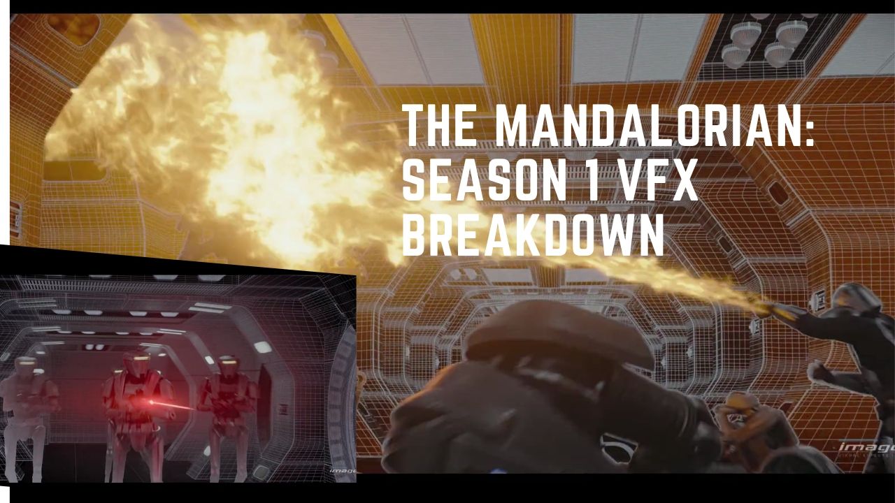 The Mandalorian: Season 1 VFX  Breakdown by Image Engine VFX