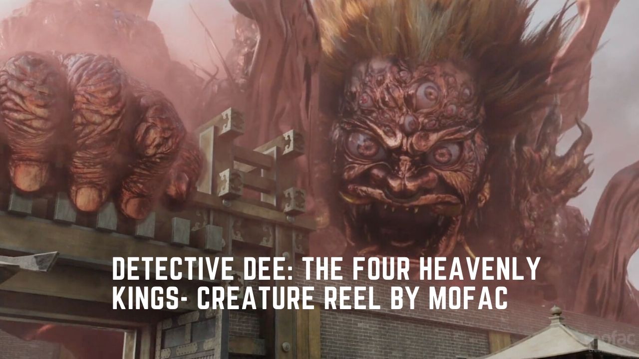 Detective Dee: The Four Heavenly Kings- creature Reel By MOFAC