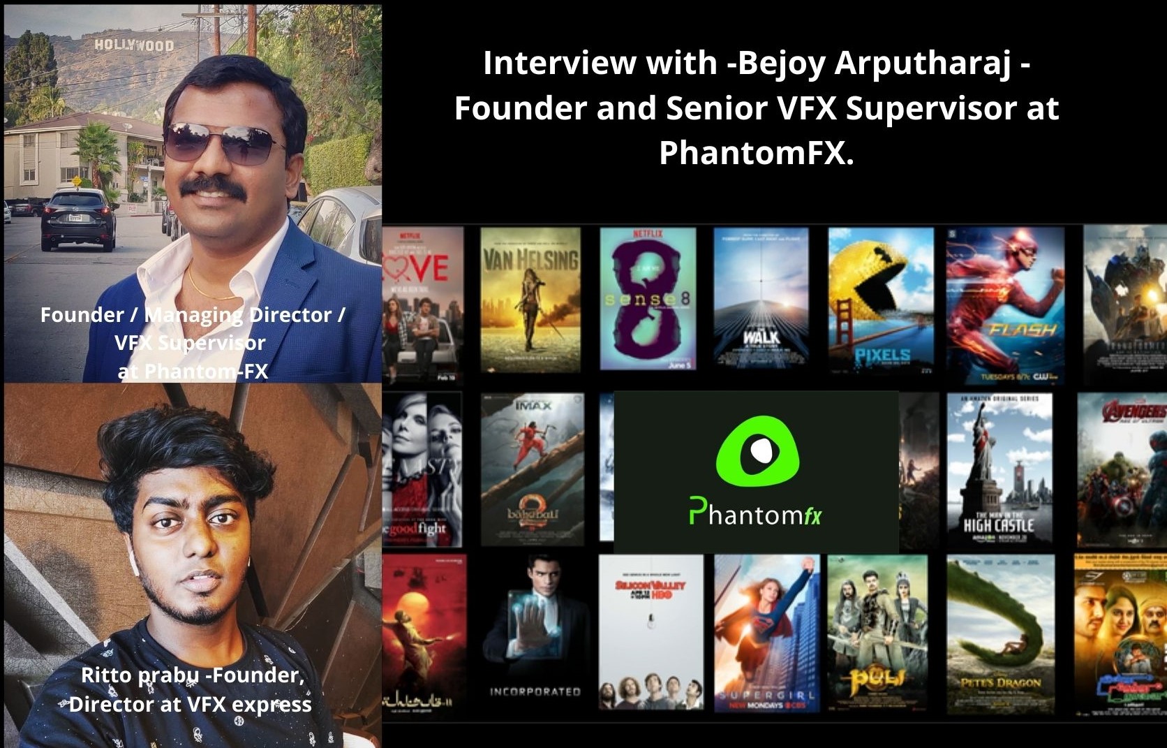 Interview with -Bejoy Arputharaj -Founder and Senior VFX Supervisor at PhantomFX.
