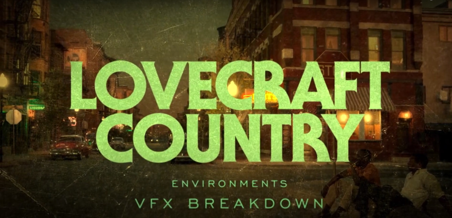 Lovecraft Country: Environments VFX Breakdown by Rodeo FX