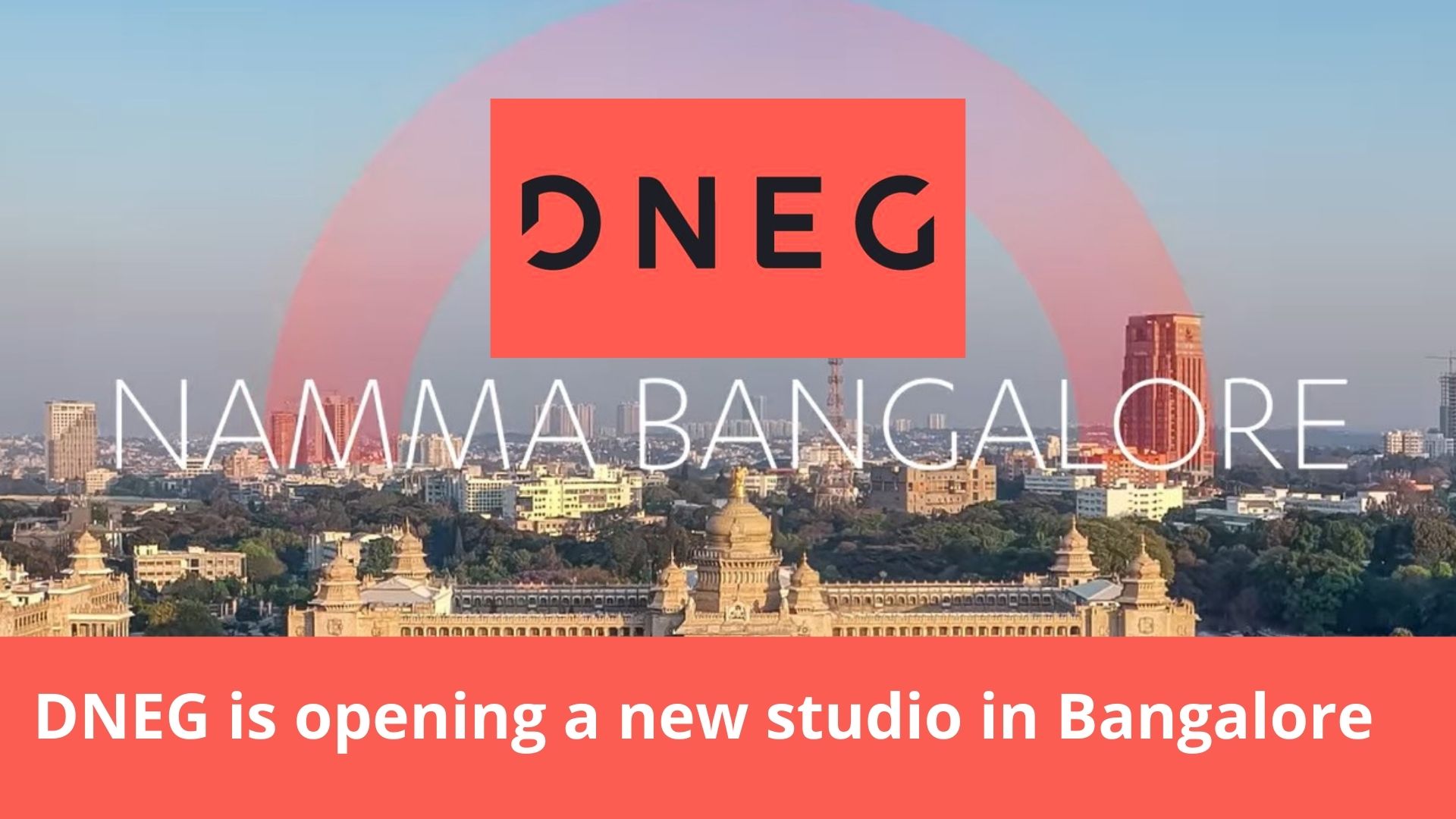 DNEG is opening a new studio in Bangalore - vfxexpress