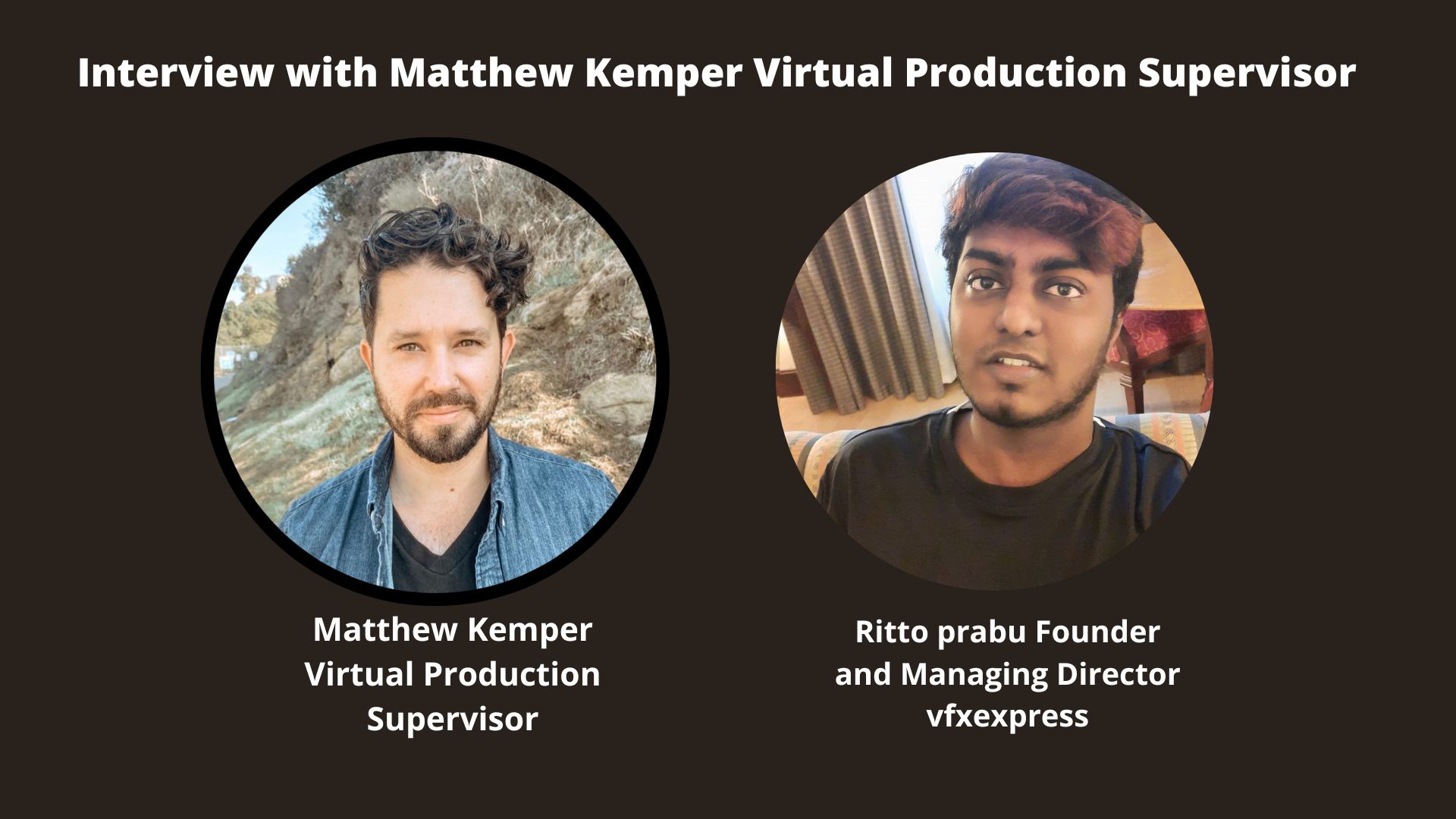 Interview with Matthew Kemper Virtual Production Supervisor