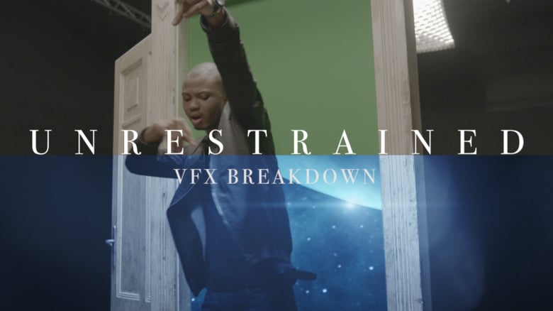 Unrestrained – VFX Breakdown